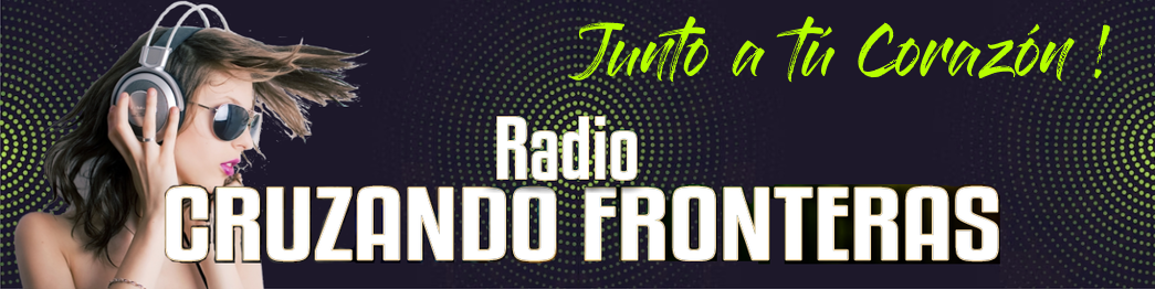 RADIO CRUZANDO FRONTERAS HD